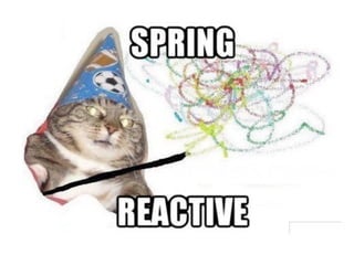Spring Framework 5: History and Reactive features | PDF
