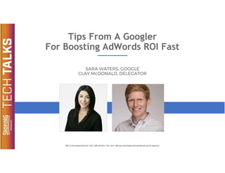 Shop.org 2017 Tech talk tips from a googler for boosting adwords roi fast mc_donald_waters