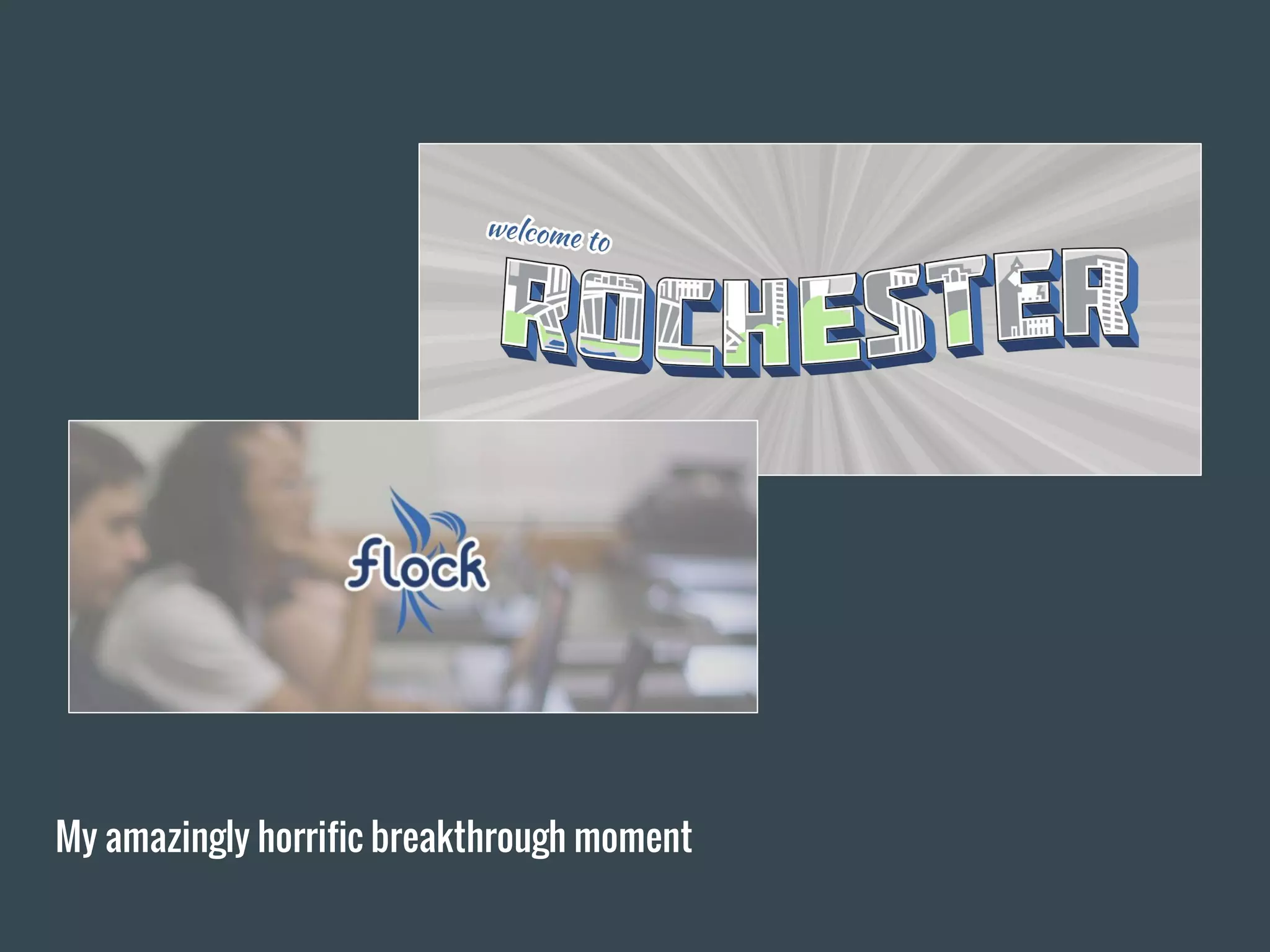 My amazingly horrific breakthrough moment
 