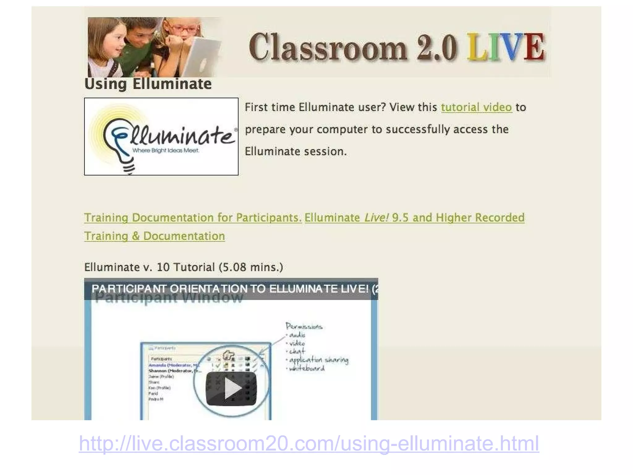 http://live.classroom20.com/using-elluminate.html 