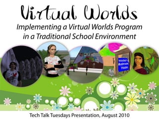 Virtual Worlds
 