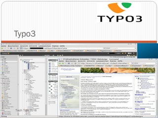 Typo3
Tech Talk 2016
 