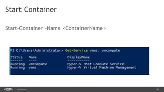 26CONFIDENTIAL
Start Container
 