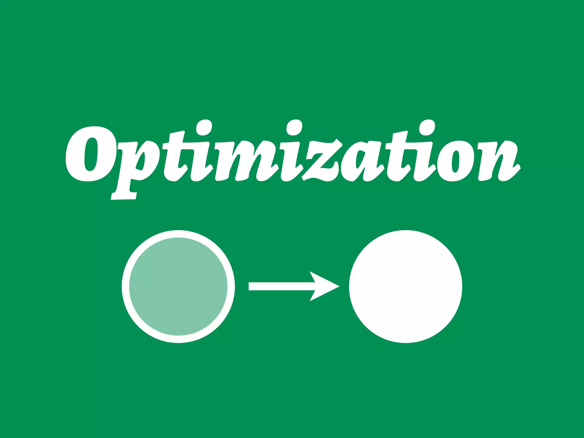 Optimization
 