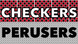 CHECKERS
PERUSERS
 