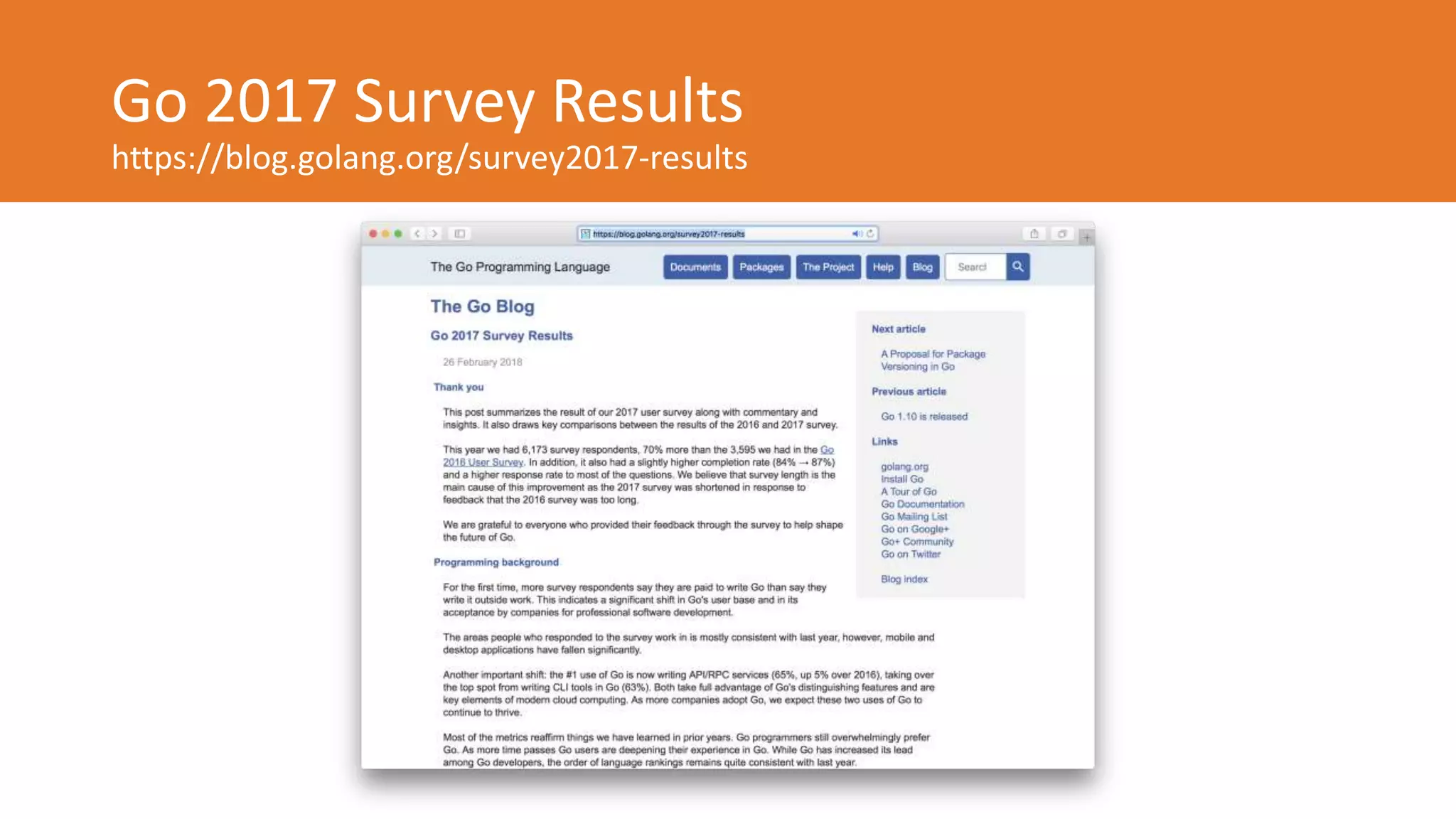 Go 2017 Survey Results
https://blog.golang.org/survey2017-results
 