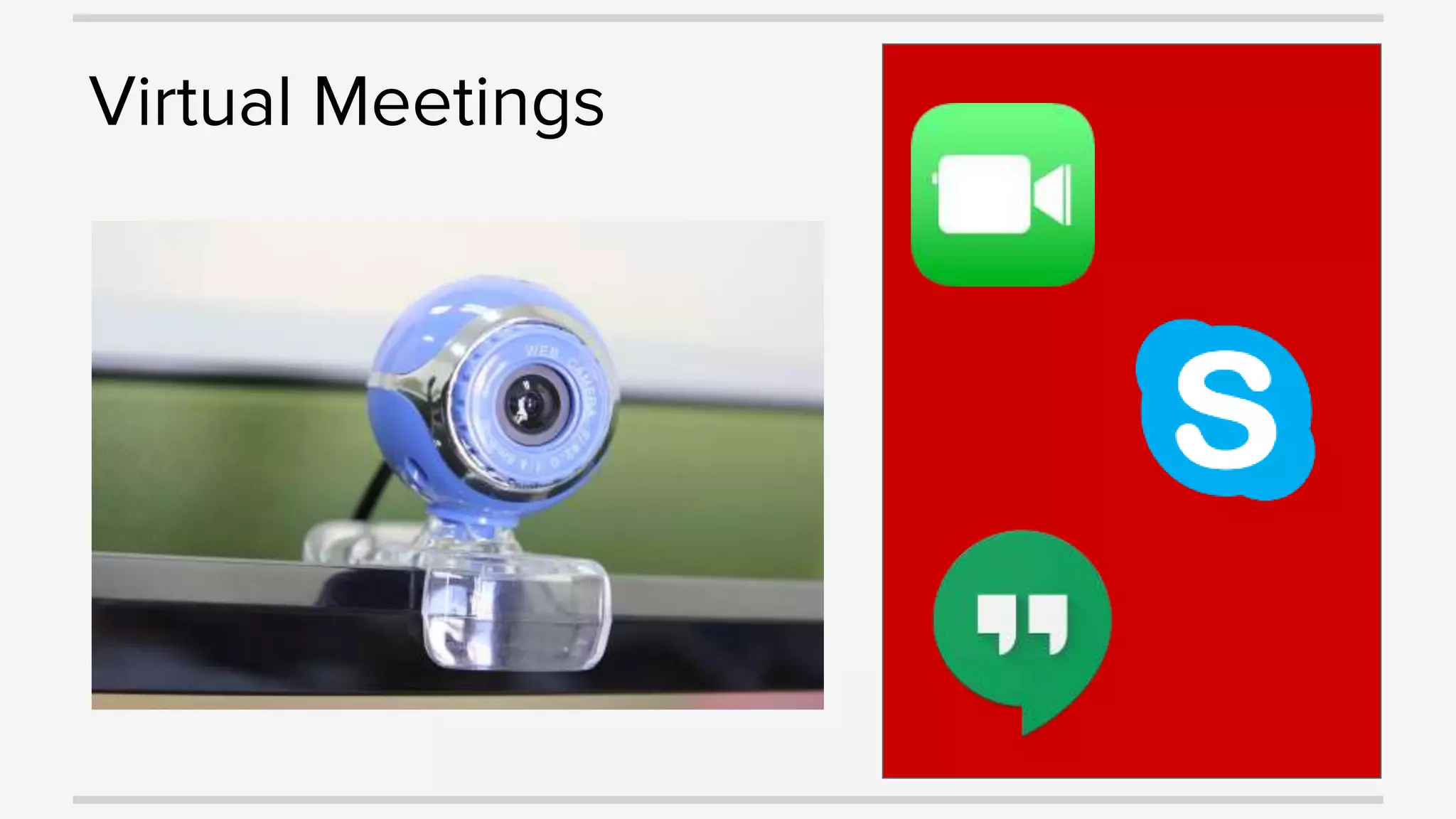 Virtual Meetings
 