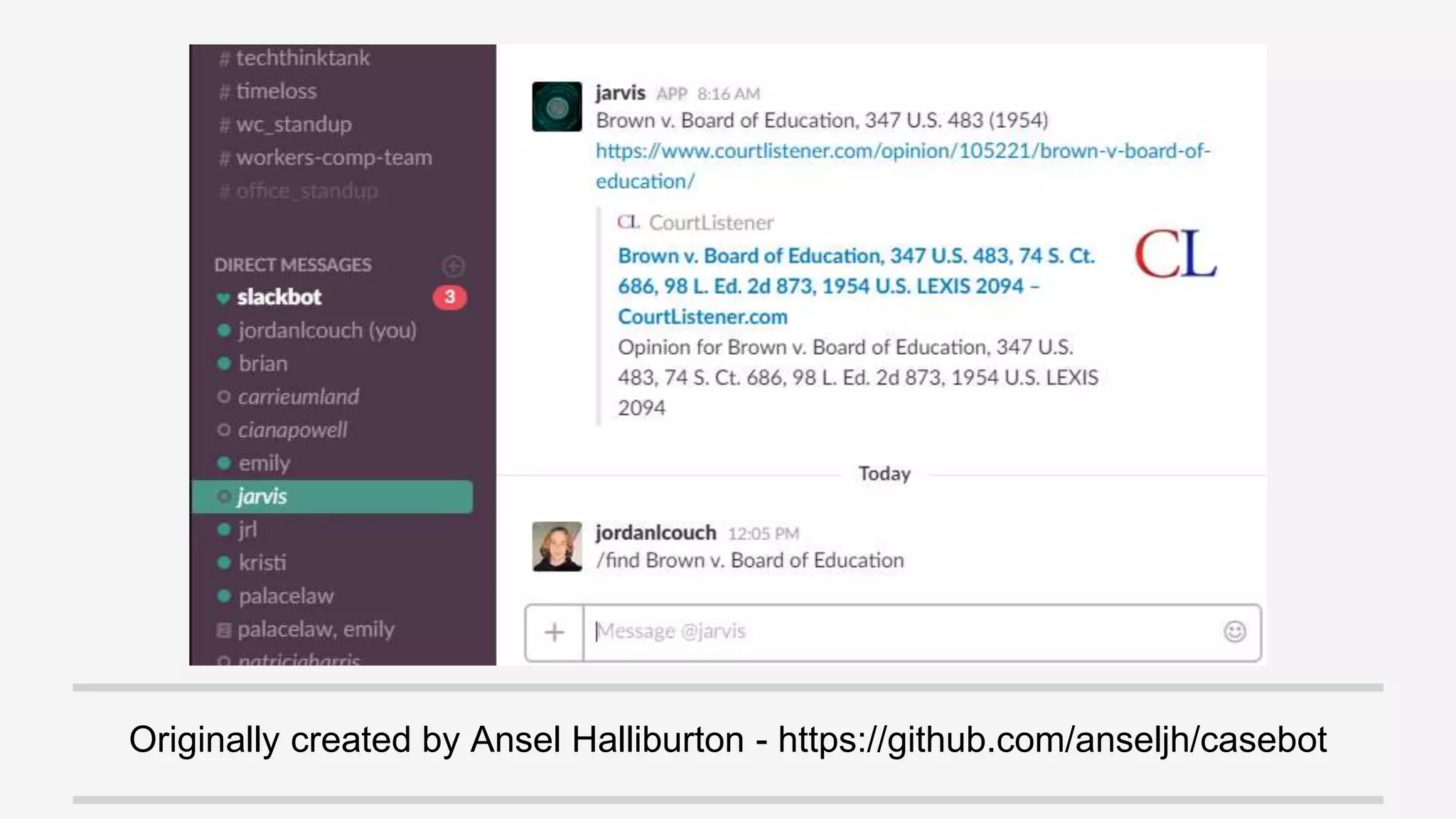Originally created by Ansel Halliburton - https://github.com/anseljh/casebot
 