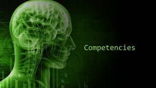 Competencies
 