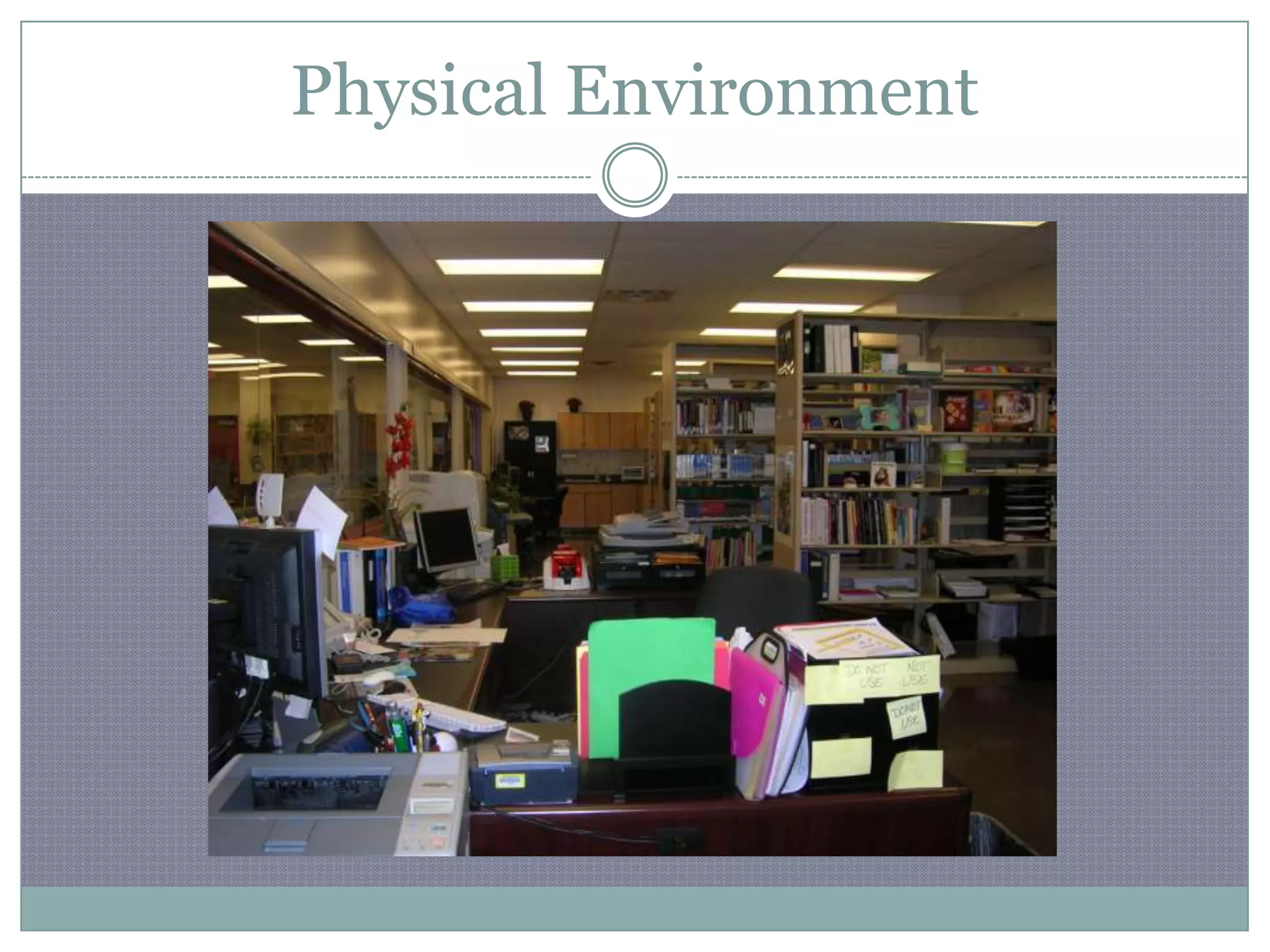 Physical Environment 
