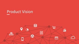 Product Vision
 
