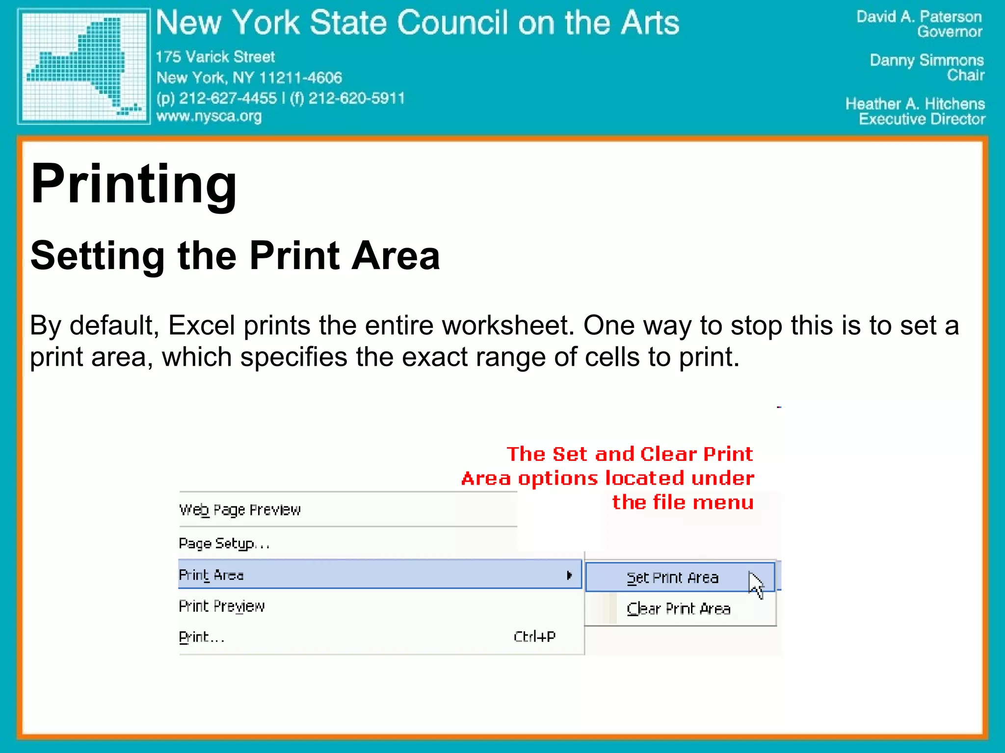 Printing Setting the Print Area By default, Excel prints the entire worksheet. One way to stop this is to set a print area, which specifies the exact range of cells to print.  