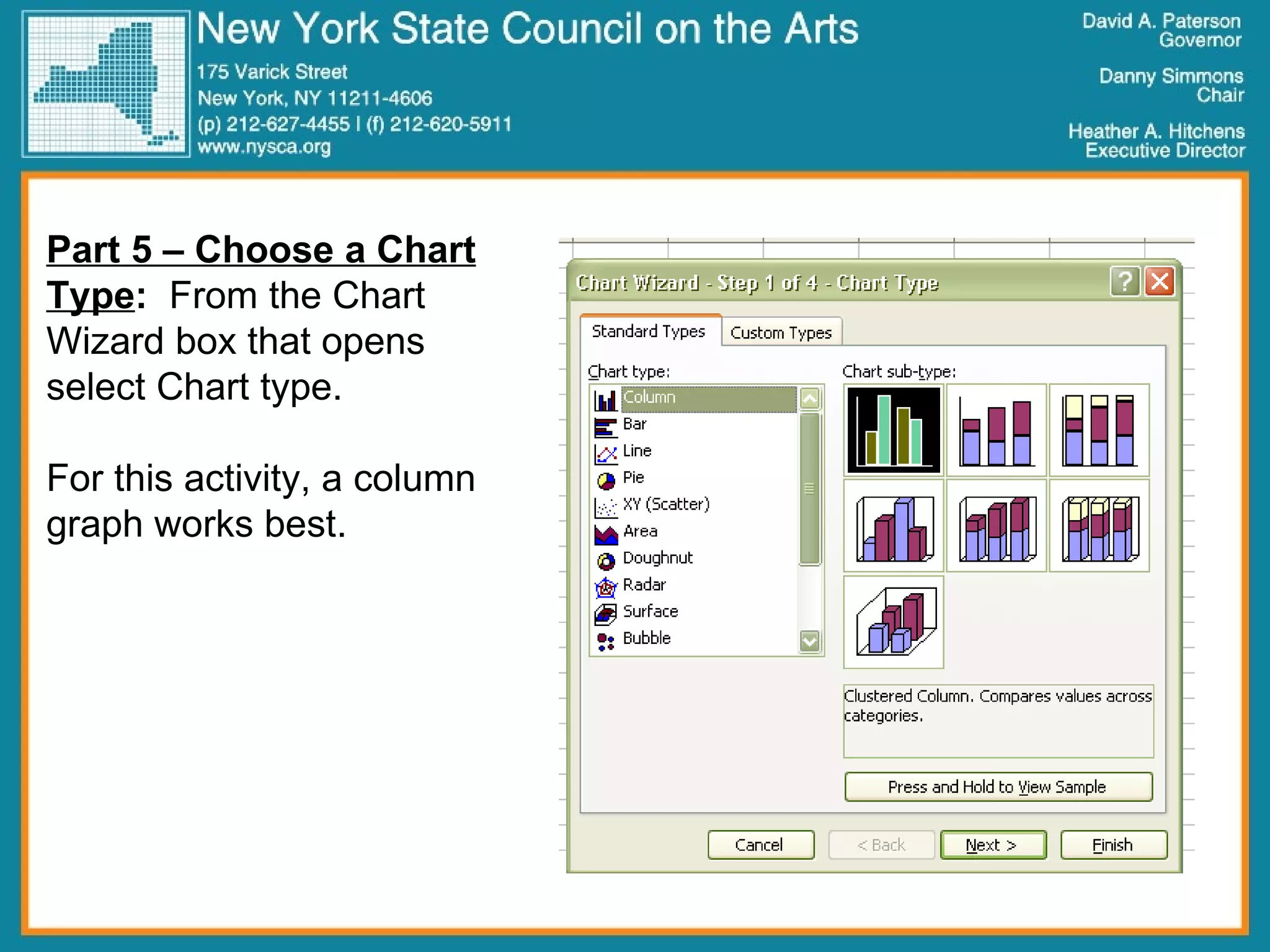 Part 5 – Choose a Chart Type :   From the Chart Wizard box that opens select Chart type.  For this activity, a column graph works best. 