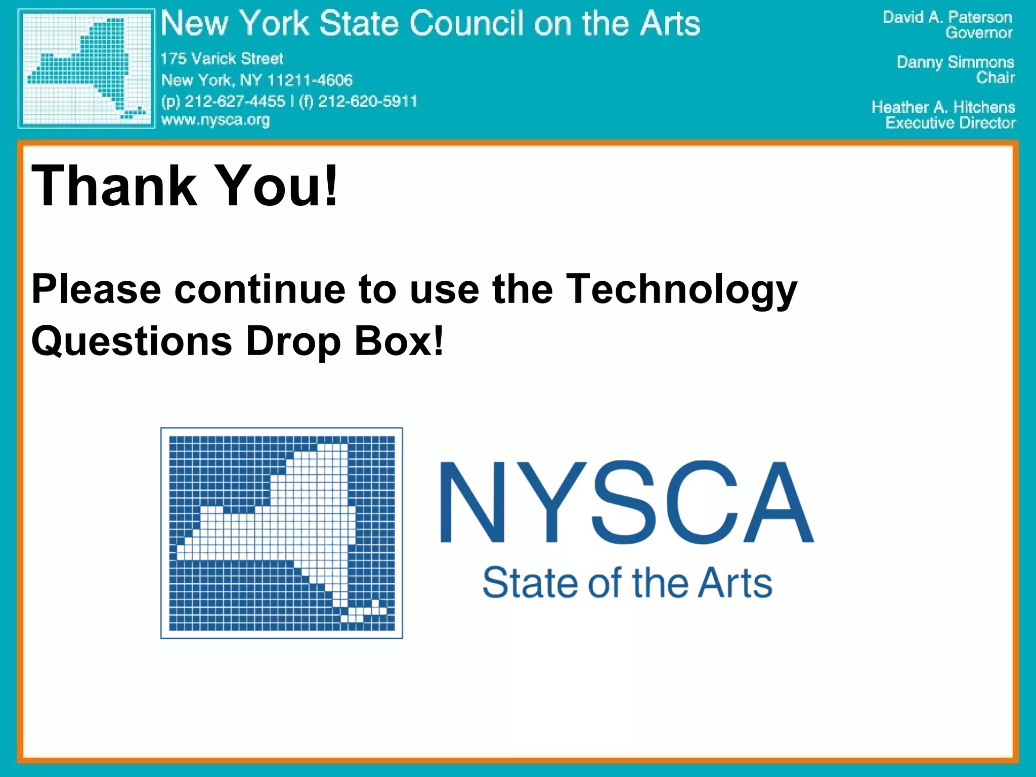 Thank You! Please continue to use the Technology Questions Drop Box!   