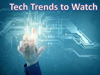 Technology Trends to Watch