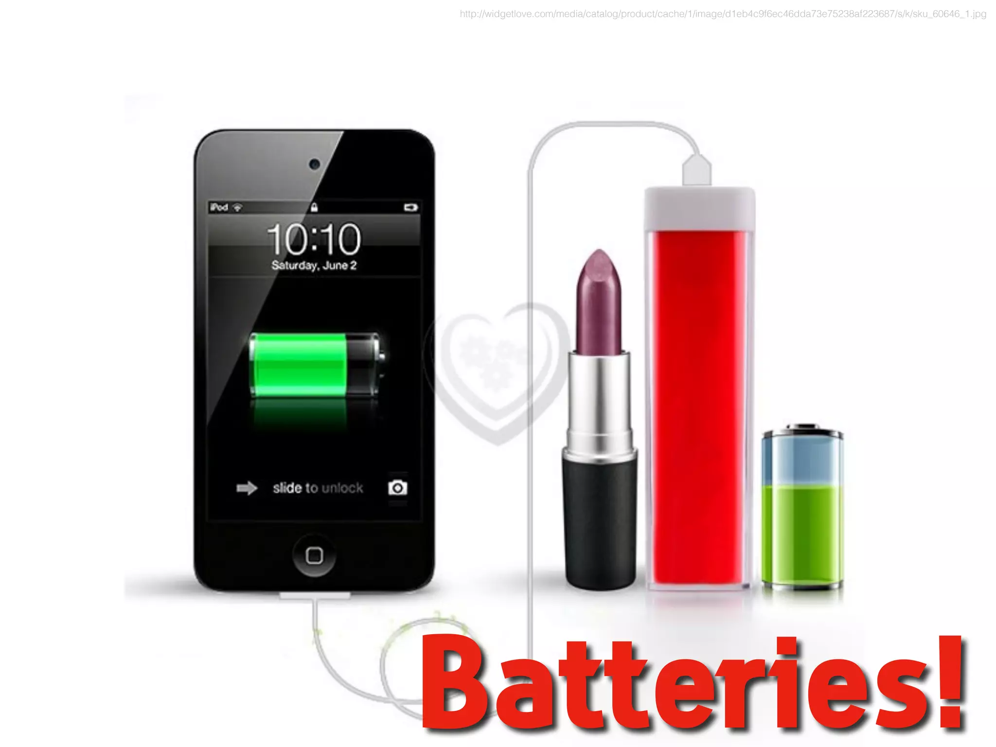 Batteries!
http://widgetlove.com/media/catalog/product/cache/1/image/d1eb4c9f6ec46dda73e75238af223687/s/k/sku_60646_1.jpg
 