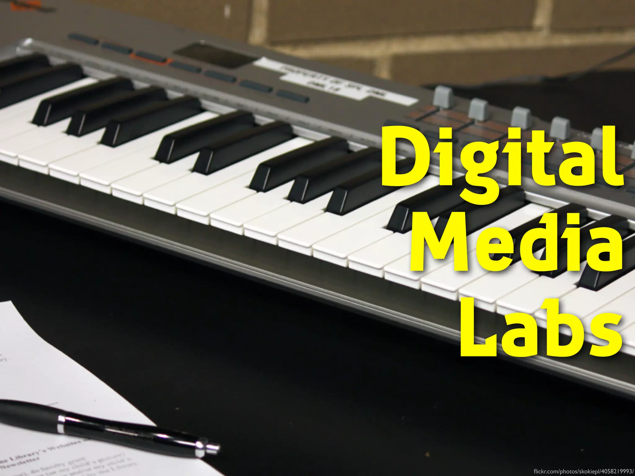 Digital 
Media 
Labs 
flickr.com/photos/skokiepl/4058219993/ 
 