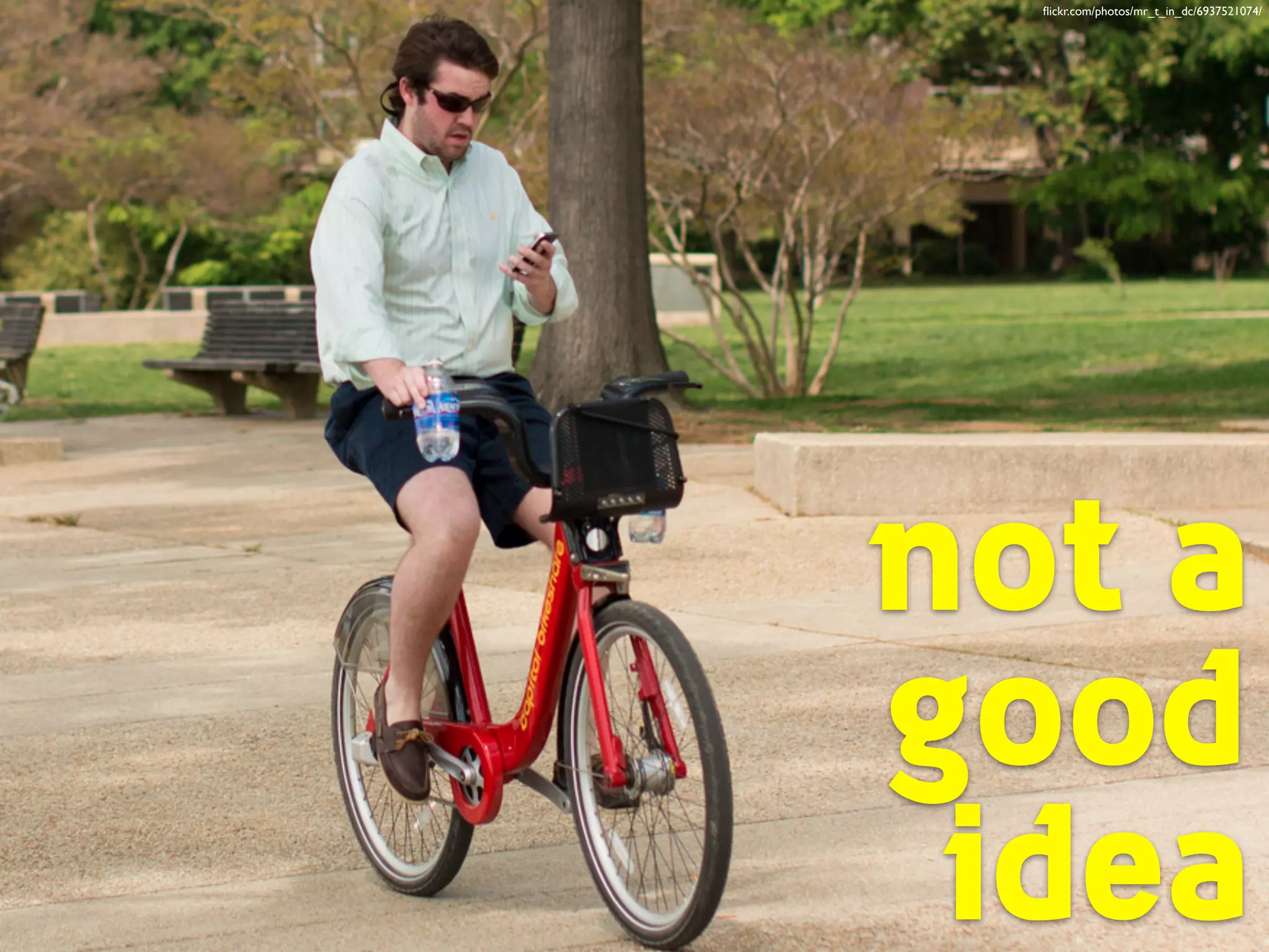 ﬂickr.com/photos/mr_t_in_dc/6937521074/
not a
good
idea
 