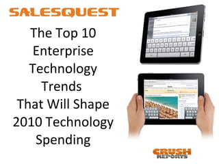 The Top 10 Enterprise Technology Trends  That Will Shape 2010 Technology Spending 