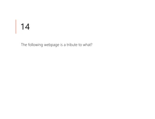 14
The following webpage is a tribute to what?
 