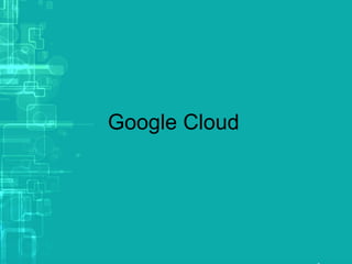 Google Cloud
 