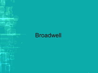 Broadwell
 