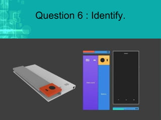 Question 6 : Identify.
 