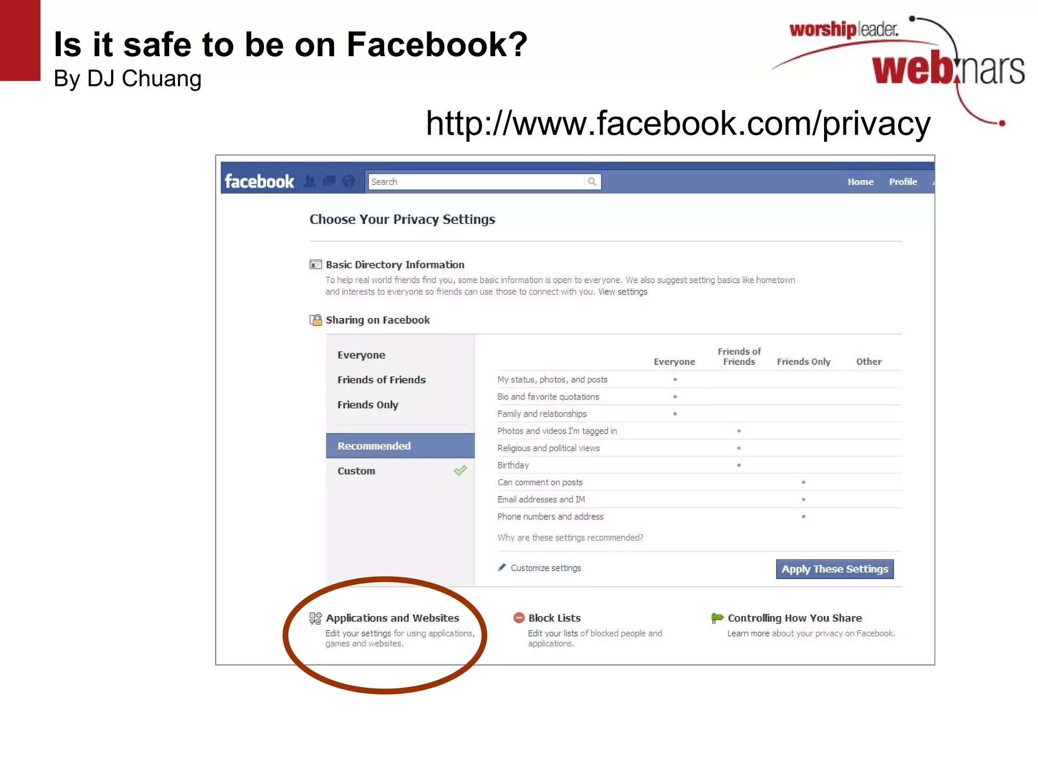 Is it safe to be on Facebook?   By DJ Chuang http://www.flickr.com/photos/mvellandi/3427749387/ http://www.flickr.com/photos/mvellandi/3427749387/ http://www.flickr.com/photos/mvellandi/3427749387/ http://www.flickr.com/photos/mvellandi/3427749387/ http://www.facebook.com/privacy 