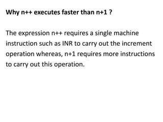 Why n++ executes faster than n+1 ?

The expression n++ requires a single machine
instruction such as INR to carry out the increment
operation whereas, n+1 requires more instructions
to carry out this operation.
 