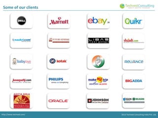 Some of our clients

http://www.techved.com/

2013 Techved Consulting India Pvt. Ltd.

 