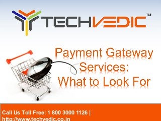 Call Us Toll Free: 1 800 3000 1126 |
http://www.techvedic.co.in
 