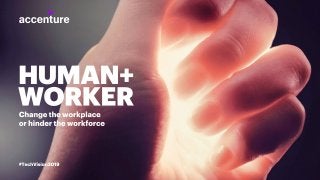 Tech Vision 2019: Human+ Worker – Technology in the Workplace