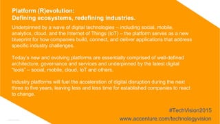 Underpinned by a wave of digital technologies – including social, mobile,
analytics, cloud, and the Internet of Things (Io...