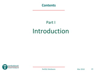 Contents



       Part I

Introduction




   NoSQL Databases   Mar 2010   #3
 