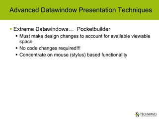 Techwave 2006 Advanced Datawindow Functionality | PPT