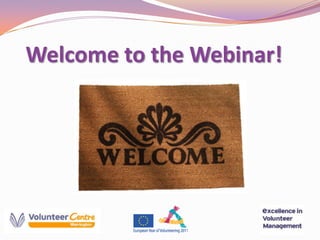 Welcome to the Webinar! © 