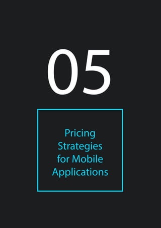 19The State of the Global App Industry – February 2018
Pricing
Strategies
for Mobile
Applications
05
 