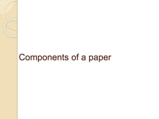 Components of a paper
 