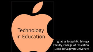 Technology
in Education
 