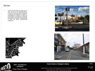 Vila Yara
?
• O bairro foi formado por muitas vilas e
hoje, devido ao seu desenvolvimento,
tornou-se o bairro de maior movimento
e números de moradores da cidade. A
proximidade do comércio e redes que
se instalaram no antigo bairro industrial
Autonomistas continuam transformando
o perfil do bairro anteriormente
residencial.
11.2
 