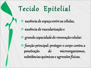 Tecido Epitelial
 