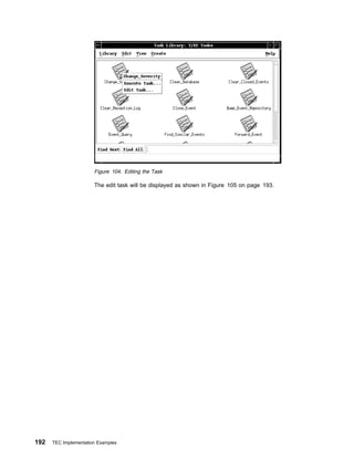 Figure 104. Editing the Task

                       The edit task will be displayed as shown in Figure 105 on page 193.




192   TEC Implementation Examples
 