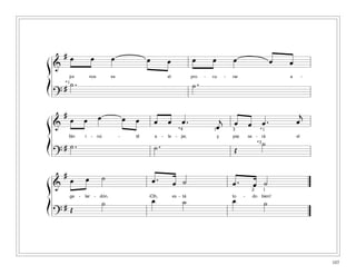107
ß
Í
ß
Í
ß
Í
&
# œ œ œ œ œ œ œ œ œ œ
jor nos es el pro - cu - rar a -
?
# ˙ . ˙ .*1
&
#
œ œ œ œ œ œ œ œ .
œ
j œ œ œ . œ
j
fán i - nú - til a - le - jar, y paz se - rá el
?
# ˙ . ˙ . Œ
˙
1
*3
*4 3 *1
&
#
œ œ ˙ œ . œ ˙ œ . œ ˙
ga - lar - dón. ¡Oh, es - tá to - do bien!
?
# Œ
˙ œ ˙ œ ˙
12
 