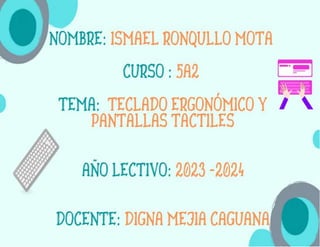 TECLADO ERGONÓMICOS Y PANTALLAS TACTILES.docx