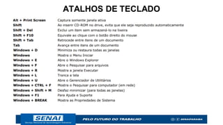 ATALHOS DE TECLADO
 