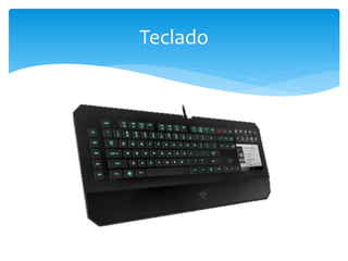 Teclado
 