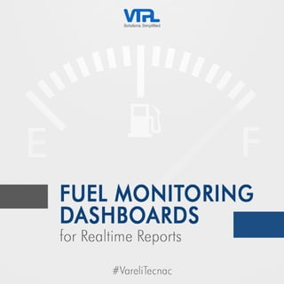 Fuel Monitoring Dashboards for Realtime Reports