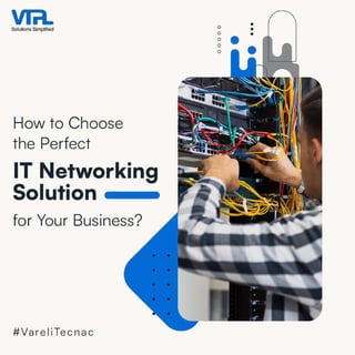 How to Choose the Perfect IT Networking Solution for Your Business?