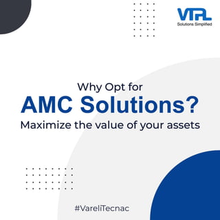 Avoiding disruptive downtimes is just the start - AMCs also provide asset monitoring, analytics and continuous improvement plans. With an AMC, you get a complete support ecosystem - including maintenance, insights, updates and knowledge transfers.