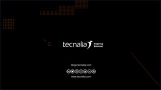 blogs.tecnalia.com
www.tecnalia.com
 